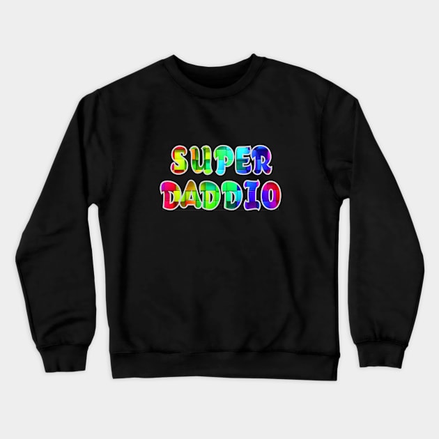 Super Daddio T-Shirt, Funny Dad Shirt, Fathers day special Crewneck Sweatshirt by slawers